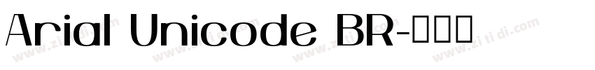 Arial Unicode BR字体转换